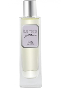 Парфюмерная вода Eau Gourmande - Fresh Fig Laura Mercier