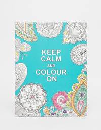 Книжка-раскраска Keep Calm and Colour On - Мульти Books