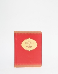 Книга The Little Book of Yoga - Мульти Books