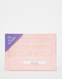 Книга What I Love About You Sis - Мульти Books