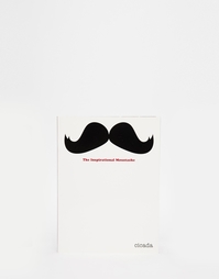 Книга The Inspirational Moustache - Мульти Books