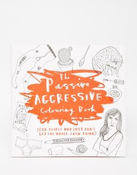 Книжка -раскраска The Passive Aggressive - Мульти Books