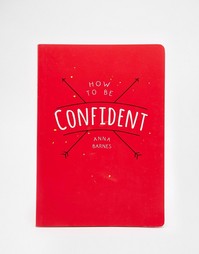 Книга How To Be Confident - Мульти Books