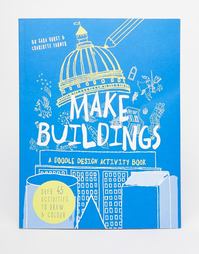 Книга Make Buildings: A Doodle Design Activity Book - Мульти Books