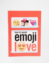 Книга How To Speak Emoji Love - Мульти Books