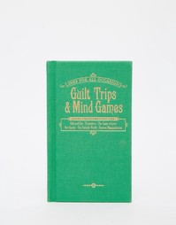 Книга Guilt Trips &amp; Mind Games - Мульти Books