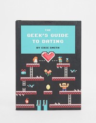 Книга Geeks Guide To Dating - Мульти Books