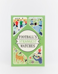 Книга Football's Strangest Matches - Мульти Gifts