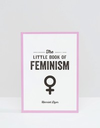 Книга The Little Book of Feminism - Мульти Books