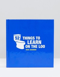 Книга 52 Things To Learn On The Loo - Мульти Books