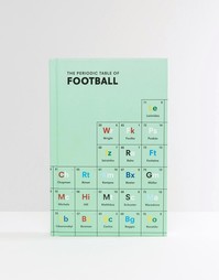 Книга The Periodic Table Of Football - Мульти Books