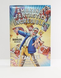 Книга Amazing Fantastic Incredible, автор Стэн Ли (Stan Lee) - Мульти Books