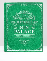 Книга The Curious Bartender Gin Palace - Мульти Books