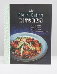 Книга The Clean Eating Kitchen - Мульти Books