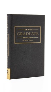 Stuff Every Graduate Should Know Books With Style