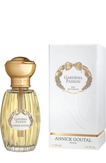 Парфюмерная вода Gardenia Passion Annick Goutal