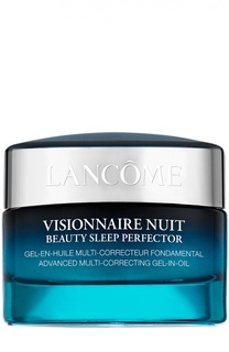 Мультиактивный ночной гель-масло Visionnaire Nuit Lancome