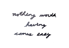 Надпись декоративная "nothing worth having comes easy" Umbra