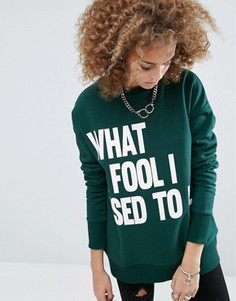 Свободный свитшот с принтом What A Fool ASOS - Зеленый