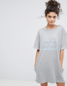 Платье-футболка с принтом Take Me To The Weekend Adolescent Clothing - Серый
