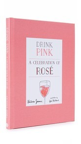 Books with Style Drink Pink: A Celebration of Rose