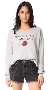 Wildfox More Follower Than Friends Sweatshirt