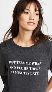 Wildfox Tell Me When Sweatshirt