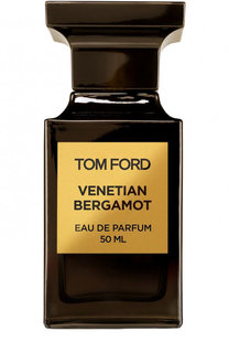 Парфюмерная вода Venetian Bergamot Tom Ford