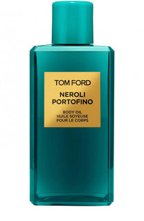 Масло для тела Neroli Portofino Tom Ford