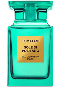 Парфюмерная вода Sole Di Positano Tom Ford