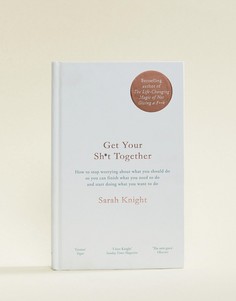Книга Get Your Shit Together от Sarah Knight - Мульти Books