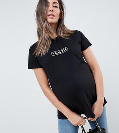 Футболка с надписью Trouble ASOS DESIGN Maternity - Черный