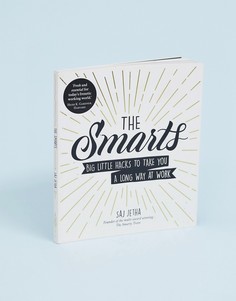 Книга The Smarts: Big little hacks to take you a long way at work - Мульти Books