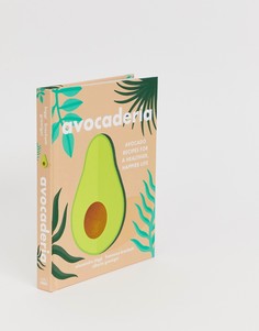 Книга Avocaderia: recipes for a healthier and happier life - Мульти Books