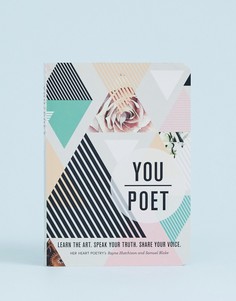 Книга You poet: learn the art speak your truth share your voice - Мульти Books