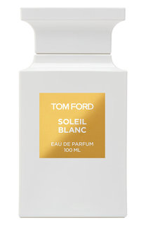 Парфюмерная вода Soleil Blanc Tom Ford