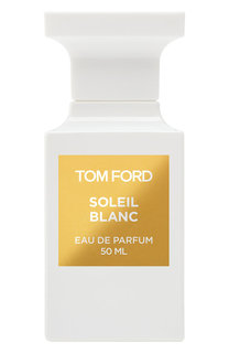 Парфюмерная вода Soleil Blanc Tom Ford