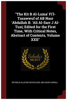 The Kit B Al-Luma Fil-Tasawwuf of AB Nasr Abdallah B, Ali Al-Sarr J Al-Tusi; Edited fo Мозаика Синтез