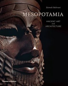 Mesopotamia: Ancient Art and Architecture Thames & Hudson