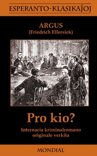 Pro kio? (Krimromano en Esperanto) Mondial