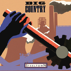 Виниловая пластинка Big Country "Steeltown" (2LP) Mercury