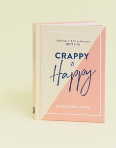 Книга \Crappy to happy: Simple steps to live your best life\"-Мульти Books