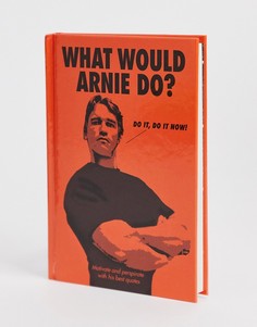 Книга \What would Arnie do?\"-Мульти Books