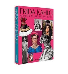 Frida Kahlo, Fashion as the Art of Being Assouline