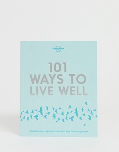 Книга \"101 ways to live well\" Lonely Planet-Мульти Books