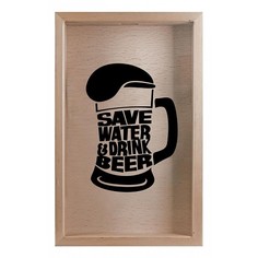 Копилка для пивных крышек SAVE WATER DRINK 29x45 Натуральный KD-022-126 Дубравия