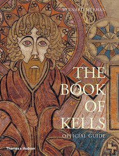 The Book of Kells, Official Guide Thames & Hudson
