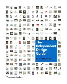 Книга The Independent Design Guide: Innovative Products from the New Generation Thames & Hudson