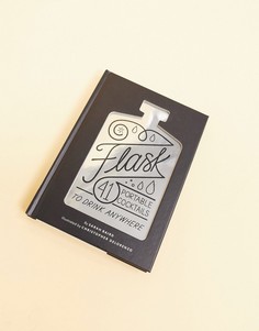 Книга "Flask 41 portable cocktails to drink anywhere"-Мульти Books
