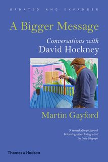 Книга A Bigger Message, Conversations with David Hockney Thames & Hudson